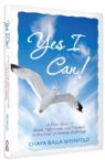 Yes I Can! A True Story of Hope, Optimism, and Triumph in the Face of Serious Challenge